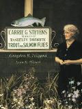 Carrie Stevens: Maker of Rangeley Favorite Trout and Salmon Flies