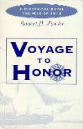Voyage To Honor A Historical Novel
