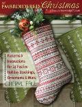 An Embroidered Christmas: Patterns & Instructions for 24 Festive Holiday Stockings, Ornaments & More
