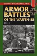 Armor Battles of the Waffen SS 1943 1945