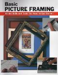 Basic Picture Framing All the Skills & Tools You Need to Get Started