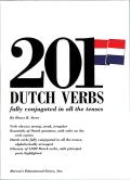 201 Dutch Verbs Fully Conjugated in All the Tenses