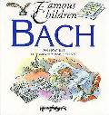 Famous Children Bach