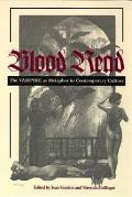 Blood Read The Vampire as Metaphor in Contemporary Culture