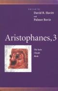 Aristophanes Volume 3 The New Class Clouds
