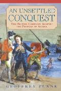 An Unsettled Conquest: The British Campaign Against the Peoples of Acadia