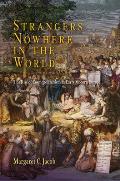 Strangers Nowhere in the World: The Rise of Cosmopolitanism in Early Modern Europe