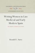 Writing Women in Late Medieval and Early Modern Spain