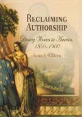 Reclaiming Authorship Literary Women in America 1850 1900