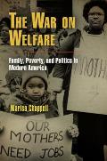 War On Welfare Family Poverty & Politics