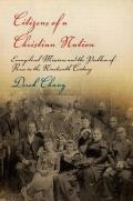 Citizens of a Christian Nation Evangelical Missions & the Problem of Race in the Nineteenth Century