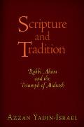Scripture and Tradition: Rabbi Akiva and the Triumph of Midrash
