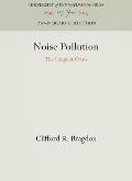 Noise Pollution The Unquiet Crisis