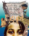 If I Were A Kid In Ancient Egypt