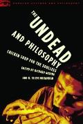 Undead & Philosophy Chicken Soup for the Soulless