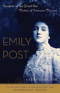 Emily Post Daughter of the Gilded Age Mistress of American Manners