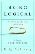 Being Logical a Guide to Good Thinking