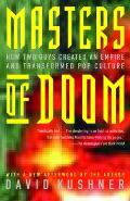 Masters of Doom How Two Guys Created an Empire & Transformed Pop Culture