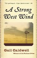 A Strong West Wind: A Memoir