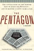 Pentagon A History The Untold Story of the Wartime Race to Build the Pentagon & to Restore It Sixty Years Later