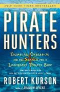 Pirate Hunters Treasure Obsession & the Search for a Legendary Pirate Ship