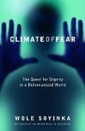 Climate of Fear: Climate of Fear: The Quest for Dignity in a Dehumanized World