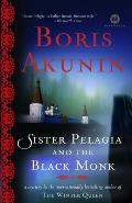 Sister Pelagia and the Black Monk: Sister Pelagia and the Black Monk: A Novel