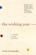 The Wishing Year: The Wishing Year: A House, a Man, My Soul