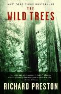 Wild Trees A Story of Passion & Daring