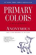 Primary Colors: A Novel of Politics