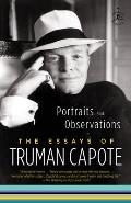 Portraits & Observations The Essays of Truman Capote