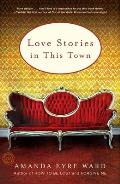 Love Stories in This Town: Stories