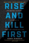 Rise & Kill First The Secret History of Israels Targeted Assassinations