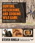 Complete Guide to Hunting Butchering & Cooking Wild Game Volume 2 Small Game & Fowl
