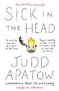 Sick in the Head: Conversations About Life and Comedy