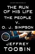 Run of His Life The People v O J Simpson