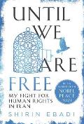 Until We Are Free My Fight for Human Rights in Iran - Signed Edition