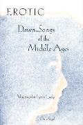 Erotic Dawn-Songs of the Middle Ages: Voicing the Lyric Lady