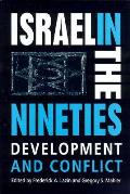 Israel in the Nineties: Development and Conflict
