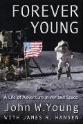 Forever Young: A Life of Adventure in Air and Space