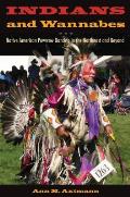 Indians and Wannabes: Native American Powwow Dancing in the Northeast and Beyond