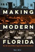 Making Modern Florida: How the Spirit of Reform Shaped a New State Constitution