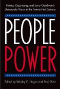People Power: History, Organizing, and Larry Goodwyn's Democratic Vision in the Twenty-First Century