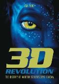 3 D Revolution The History of Modern Stereoscopic Cinema