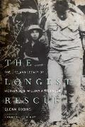 The Longest Rescue: The Life and Legacy of Vietnam POW William A. Robinson