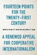 Fourteen Points for the Twenty-First Century: A Renewed Appeal for Cooperative Internationalism