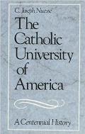 The Catholic University of America: A Centennial History