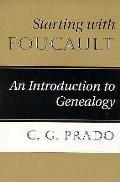 Starting With Foucault An Introduction To Genea