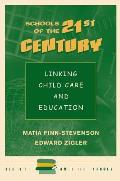 Schools of the 21st Century: Linking Child Care and Education