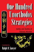 One Hundred Unorthodox Strategies Battle & Tactics of Chinese Warfare